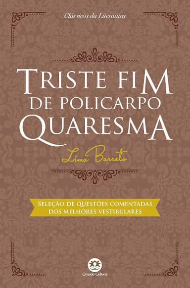 Triste fim de Policarpo Quaresma: Com questões comentadas de vestibular