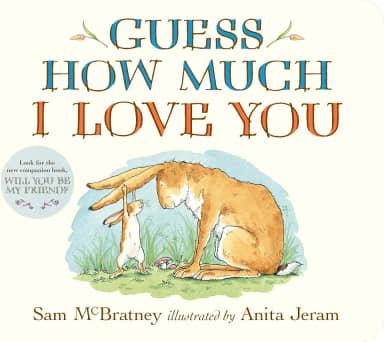 Guess How Much I Love You: (The Heartwarming Tale of Little Nutbrown Hare Loving Right Up to the Moon and Back - An Ideal Baby Shower Gift & Easter Basket Stuffer for Babies & Toddlers)