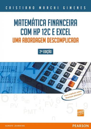 Matemática financeira com HP 12C e excel: uma abordagem descomplicada