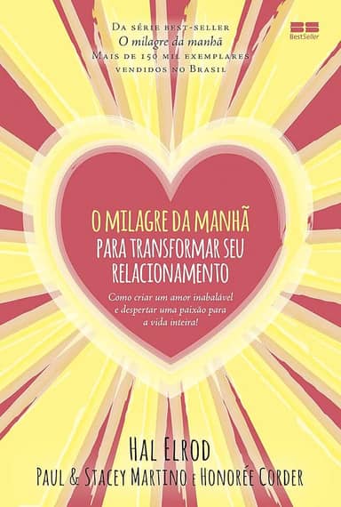 O milagre da manhã para transformar seu relacionamento