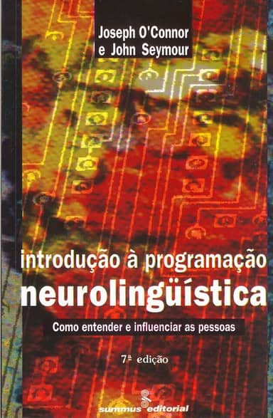 Introdução à programacao neurolinguística: como entender e influenciar as pessoas