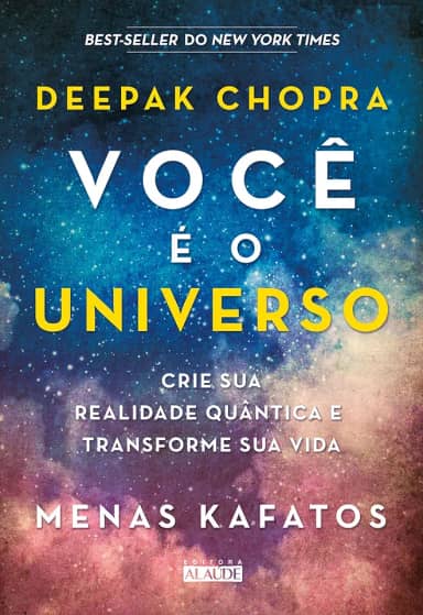 Você é o Universo: Crie sua Realidade Quântica e Transforme sua Vida