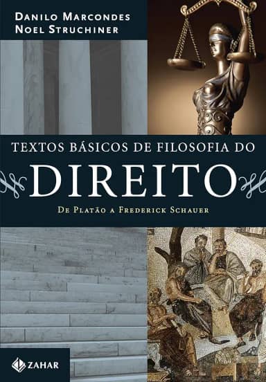 Textos básicos de filosofia do direito: De Platão a Frederick Schauer