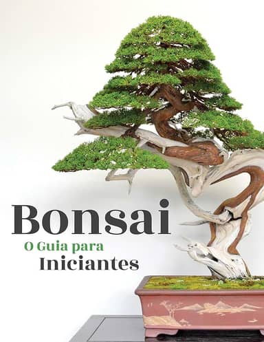 Bonsai, o Guia para Iniciantes