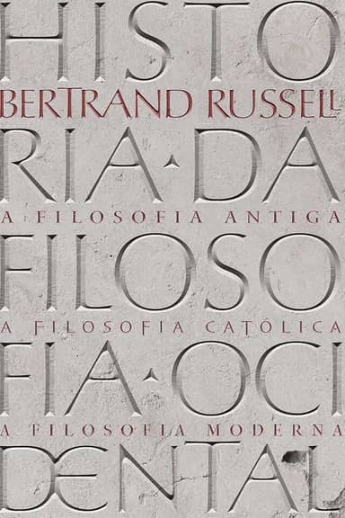 História da Filosofia Ocidental: Volume Único