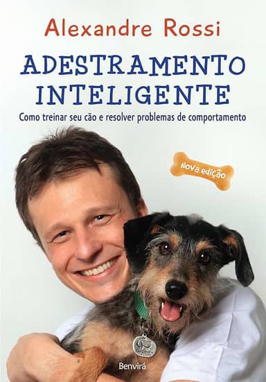 ADESTRAMENTO INTELIGENTE - Como treinar seu cão e resolver problemas de comportamento
