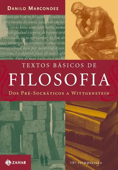 Textos básicos de filosofia: Dos pré-socráticos a Wittgenstein