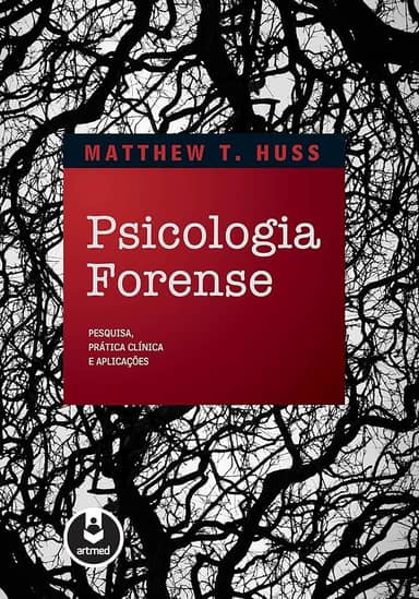 Psicologia Forense: Pesquisa, Prática Clínica e Aplicações