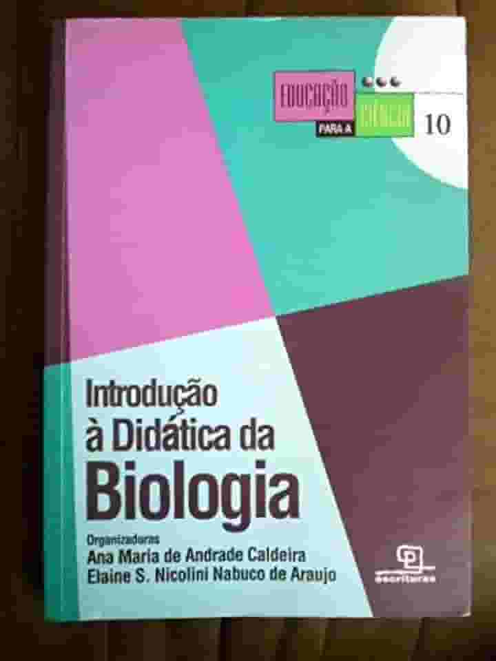 INTRODUÇÃO À DIDÁTICA DA BIOLOGIA
