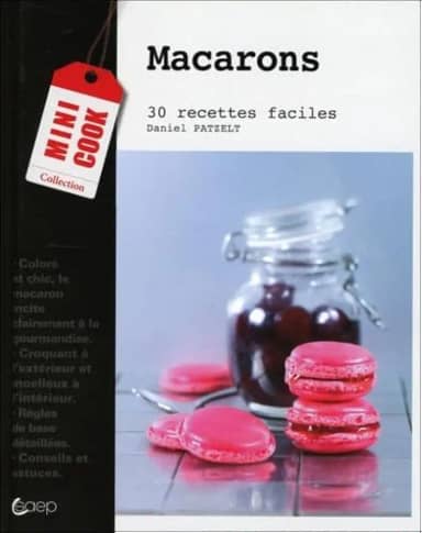 Macarons - 30 recettes faciles