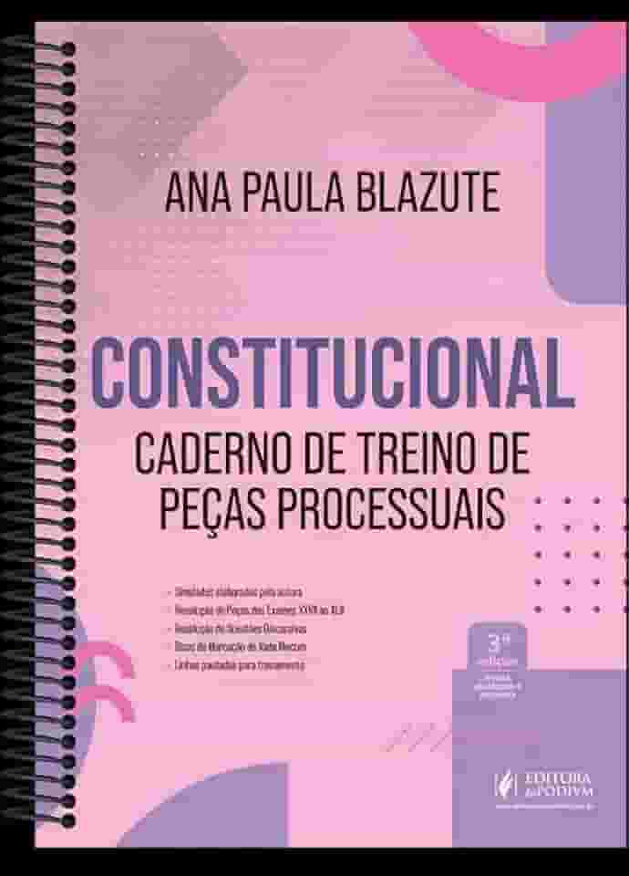Constitucional - Caderno de Treino e Peças Processuais - 3ª Edição (2025)