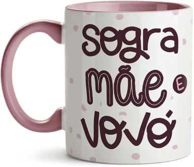 Caneca Dia das Mães Sogra Mãe e Vovó