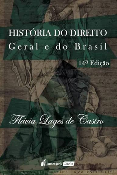 História do Direito Geral e do Brasil - 14ª Ed. - 2ª Tiragem - 2024