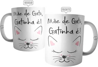 Caneca Mãe De Gato Gatinha É - Presente para o dia das Mães