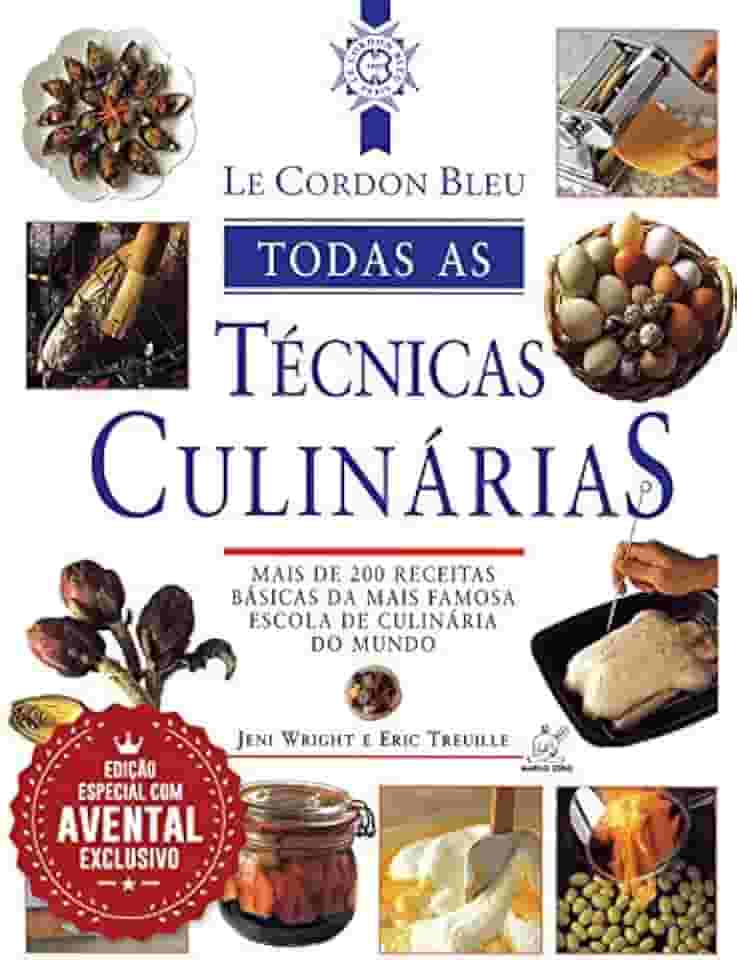 Todas As Técnicas Culinárias: Le Cordon Bleu (novo Avental)