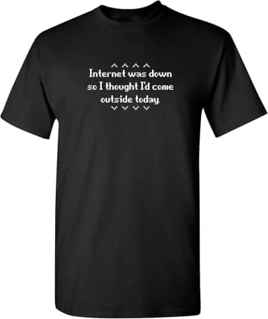 Camiseta divertida Internet was Down Geek Nerd College Tech, Preto, GG