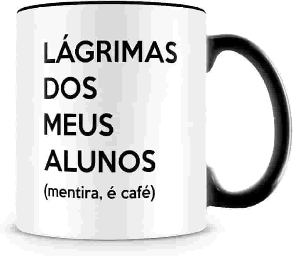 Caneca Preta Lágrimas dos Meus Alunos (mentira, é café), Presente para Professores