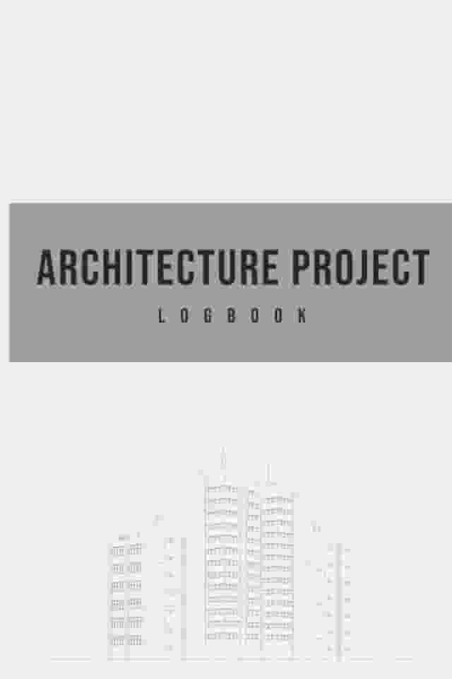 Architecture Project Logbook: Daily architectural Construction progress and project details notebook