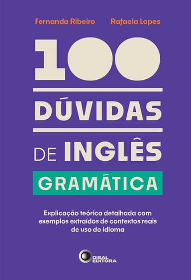 100 dúvidas de inglês: Gramática