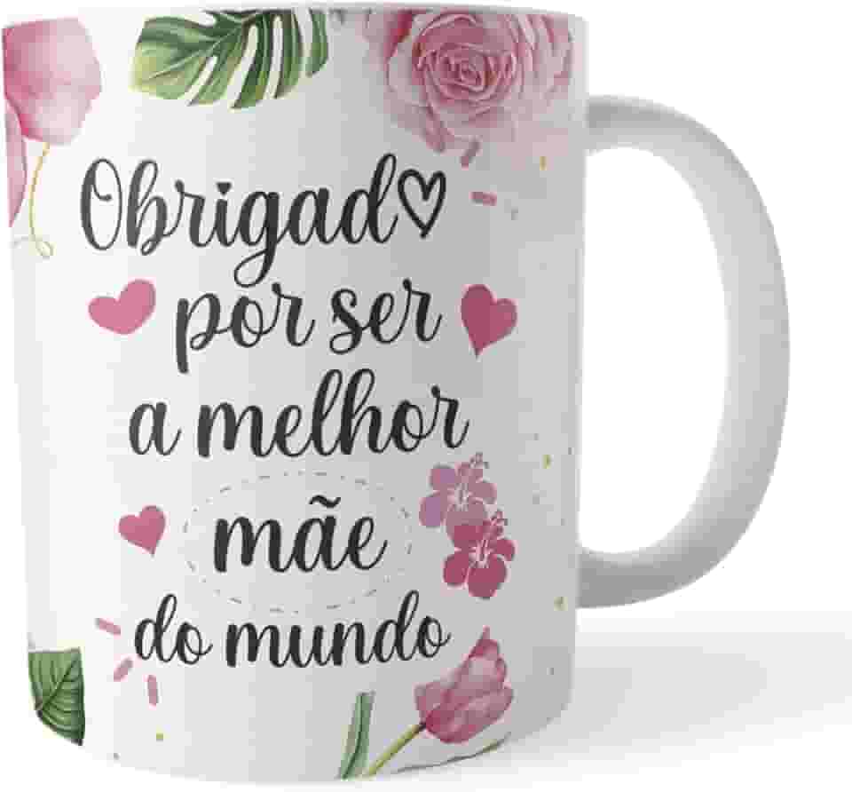 Caneca Xicara Obrigado por Ser a Melhor Mãe do Mundo