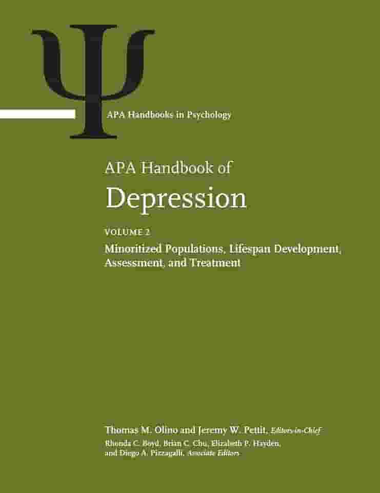 APA Handbook of Depression, Volume 2: Minoritized Populations, Lifespan Development, Assessment, and Treatment (APA Handbooks in Psychology® Series) (English Edition)