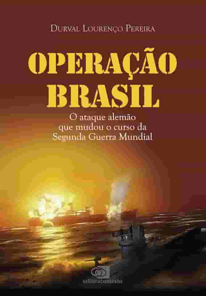 Operação Brasil: O ataque alemão que mudou o curso da Segunda Guerra Mundial