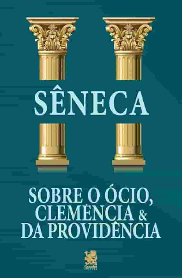 Sobre o Ócio, Clemência e da Providência