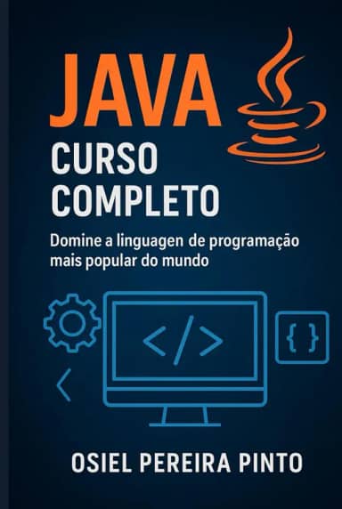 Java: Curso Completo: Domine a linguagem de programação mais popular do mundo (Portuguese Edition)