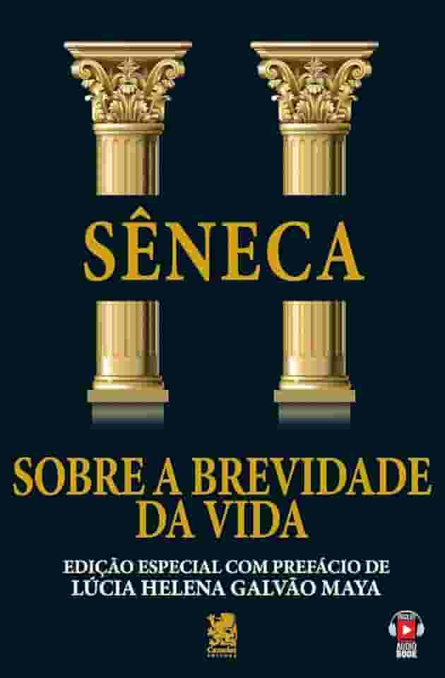 Sobre a Brevidade da Vida: Edição especial com prefácio de Lúcia Helena Galvão Maya