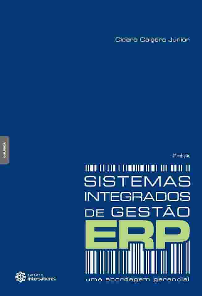 Sistemas integrados de gestão – ERP:: uma abordagem gerencial