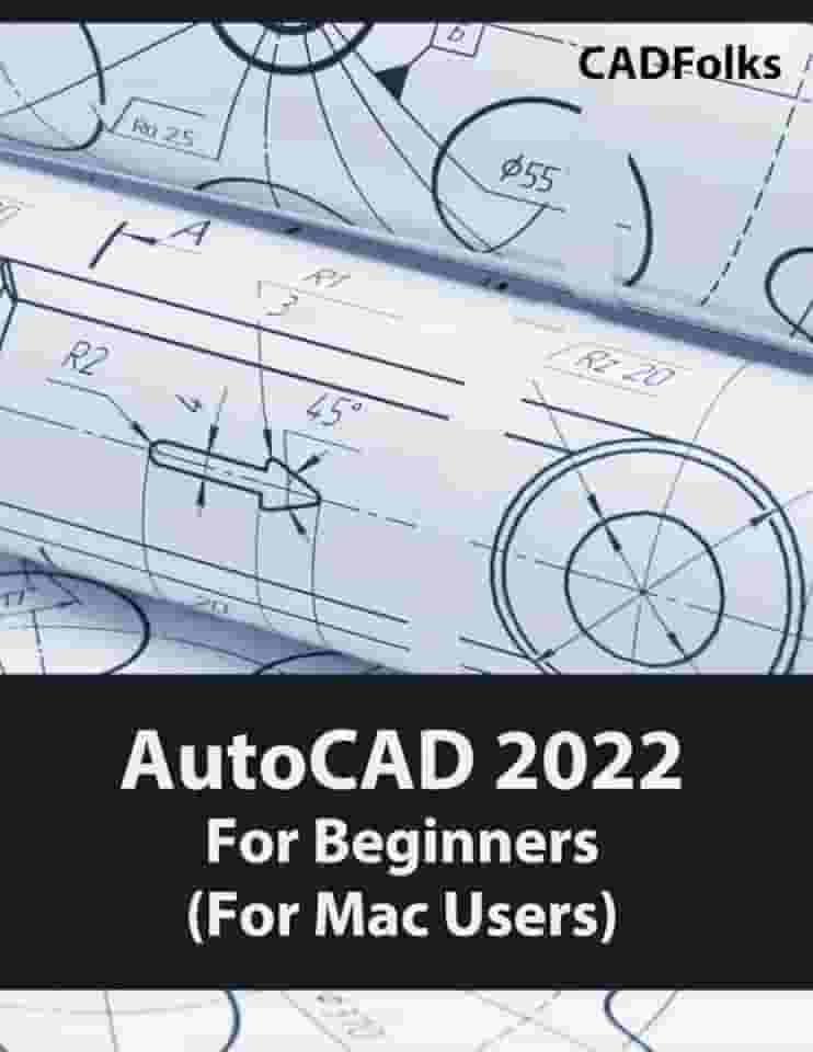 AutoCAD 2022 For Beginners (For Mac Users)