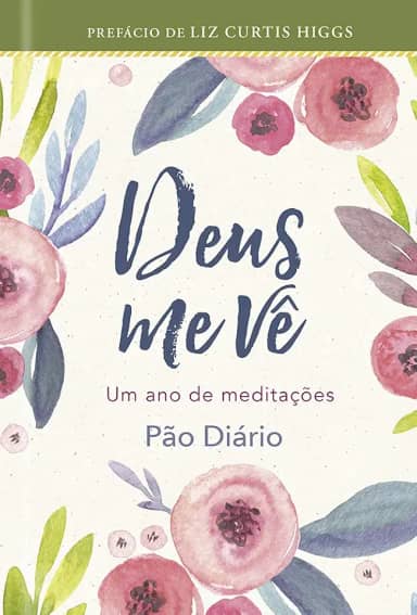 Devocional Deus me vê: um ano de Meditações Pão Diário: Um ano de meditações pão diário
