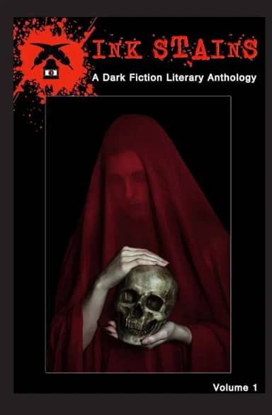 Ink Stains: A Dark Fiction Literary Anthology: 1