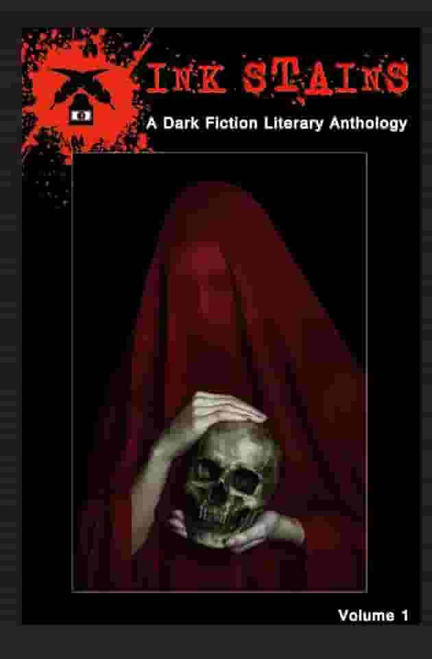 Ink Stains: A Dark Fiction Literary Anthology: 1