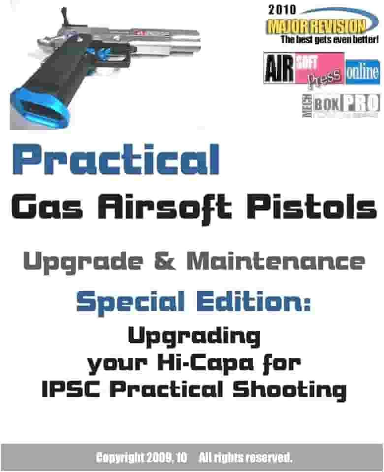 Practical Gas Airsoft Pistols Upgrade & Maintenance: Special Edition: Upgrading your Hi-Capa for IPSC Practical Shooting: 3