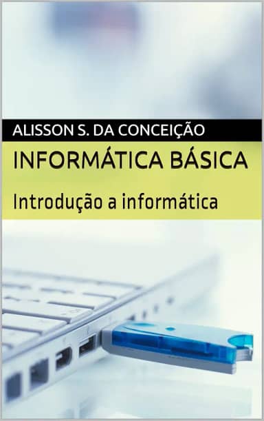 Informática Básica: Introdução a informática