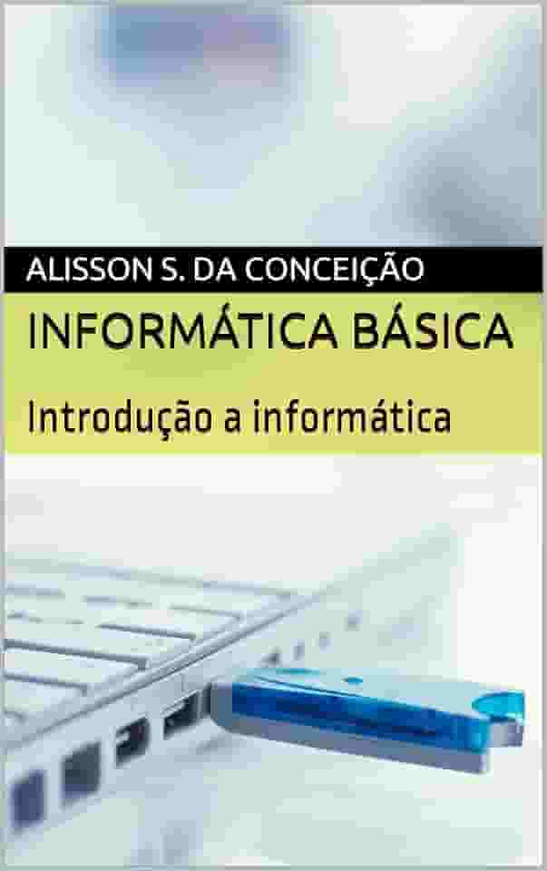 Informática Básica: Introdução a informática