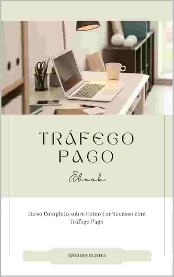 Curso Completo sobre Como Ter Sucesso com Tráfego Pago