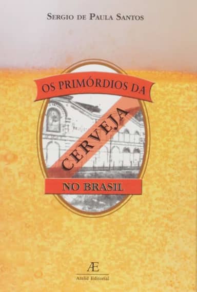 Os Primórdios da Cerveja no Brasil