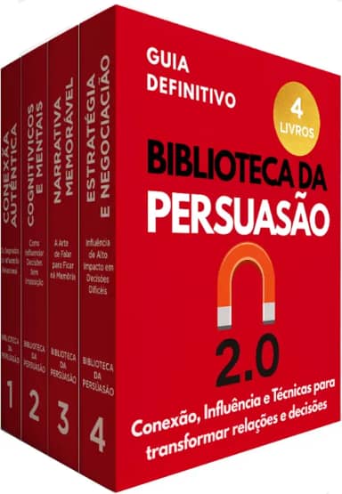 Biblioteca da Persuasão 2.0 - 4 Livros: Conexão, Influência e Técnicas para Transformar Relações e Decisões