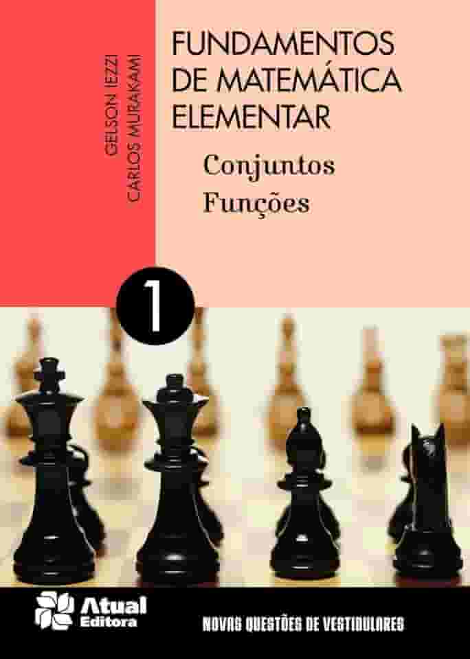 Fundamentos de matemática elementar - Volume 1: Conjuntos e funções
