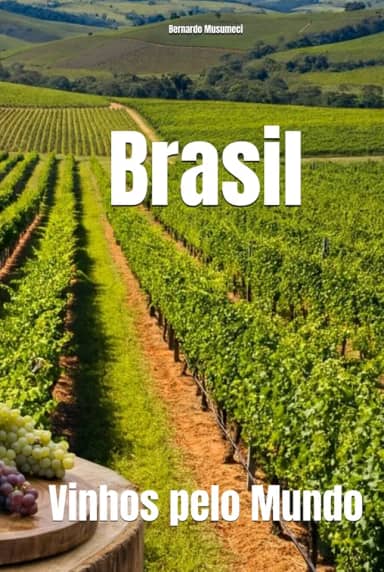 Brasil: Vinhos pelo Mundo (Wines of the World) (Portuguese Edition)