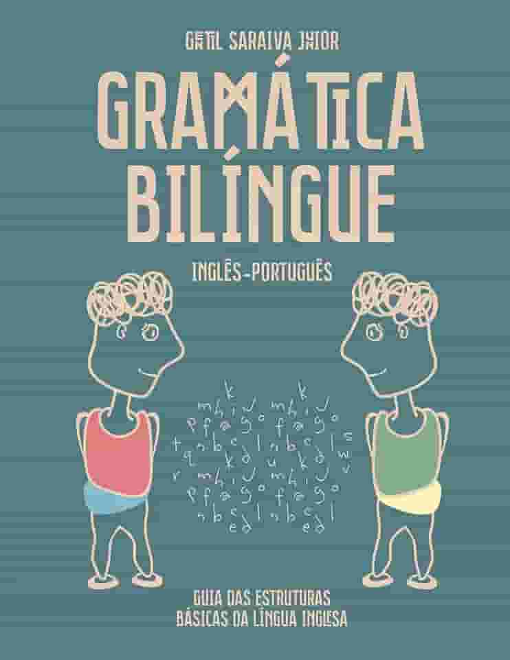 Gramática Bilíngue Inglês-Português: Guia das Estruturas Básicas da Língua Inglesa