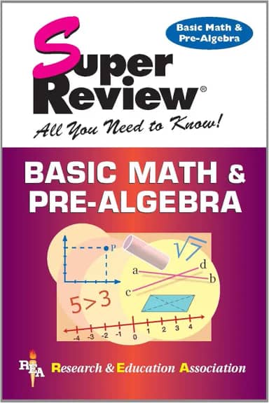 Super Review: Basic Math and Pre-Algebra