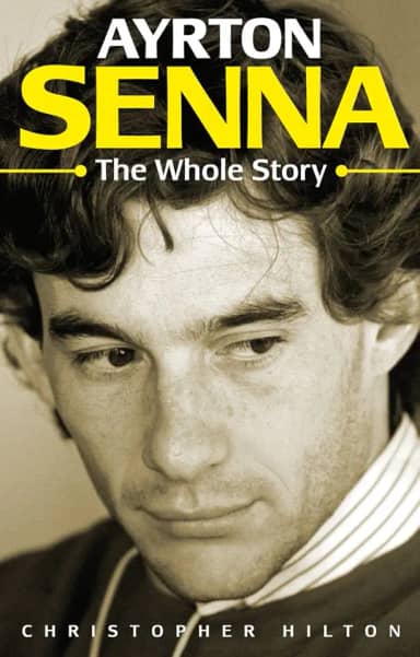 Ayrton Senna: The Whole Story