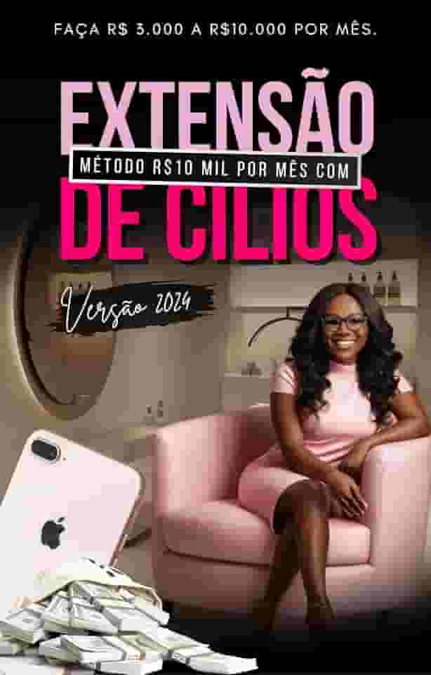 Método R$ 10 Mil por mês com Extensão de Cílios