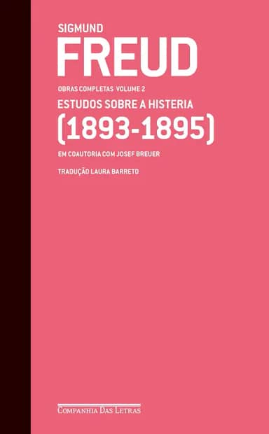 Freud (1893-1895) - Obras completas volume 2: Estudos sobre a histeria