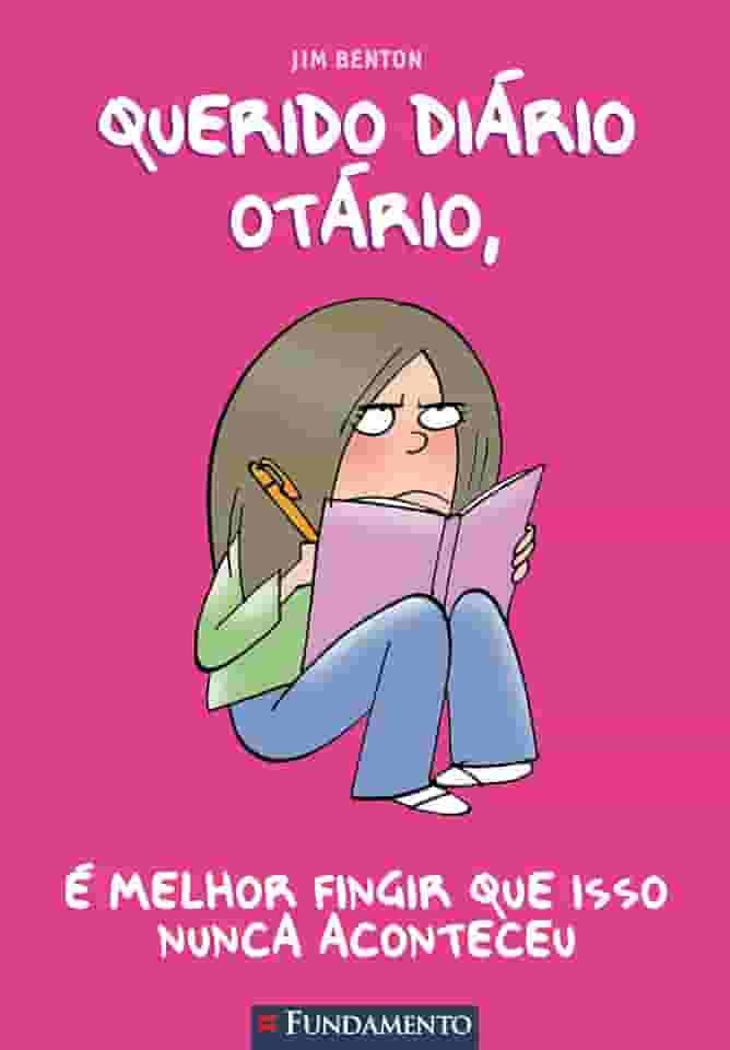 Querido Diário Otário 01 - É Melhor fingir que isso nunca aconteceu - 2ª Edição