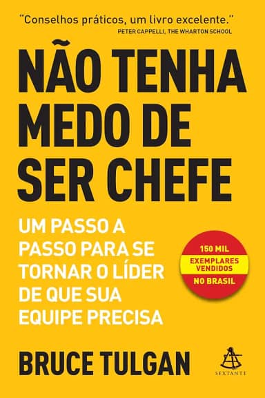 Não tenha medo de ser chefe: Um passo a passo para se tornar o líder de que sua equipe precisa