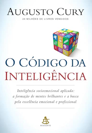 O código da inteligência: Inteligência socioemocional aplicada